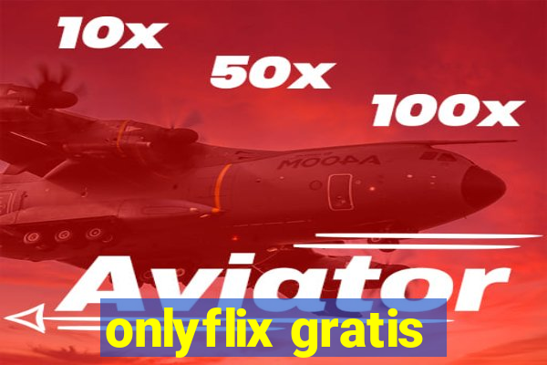 onlyflix gratis